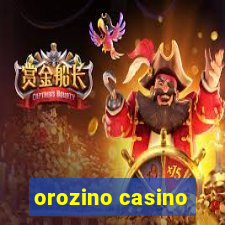 orozino casino